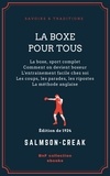  Salmson-Creak - La Boxe pour tous - La boxe, sport complet - Comment on devient boxeur - L'entrainement facile chez soi - Les coups, les parades, les ripostes - La méthode anglaise.