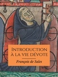François de Sales - Introduction à la vie dévote - À l'usage des maisons d'éducation.