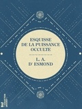 l. A. d' Esmond - Esquisse de la puissance occulte - Les Manœuvres avant et après la bataille.