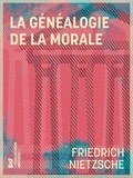 Friedrich Nietzsche et Henri Albert - La Généalogie de la Morale.