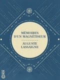 Auguste Lassaigne et Henri Delaage - Mémoires d'un magnétiseur - Contenant la biographie de la somnambule Prudence Bernard.