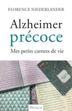 Florence Niederlander - Alzheimer précoce - Mes petits carnets de vie.