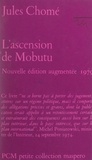 Jules Chome - L'ascension de Mobutu - Du sergent Désiré Joseph au général Sese Seko.