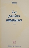  Simon - Les Passions impatientes.