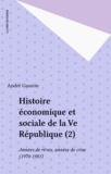 André Gauron - Histoire économique et sociale de la Cinquième République Tome 2 - Années de rêves, années de crises.