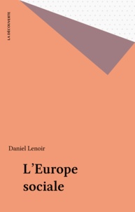 Daniel Lenoir - L'Europe sociale.