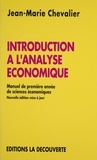 Jean-Marie Chevalier - Introduction à l'analyse économique - Manuel de première année de sciences économiques.