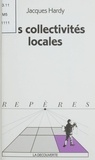 Jacques Hardy - Les collectivités locales.