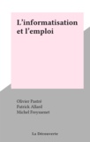 Olivier Pastré - L'Informatisation et l'emploi.