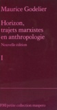 Maurice Godelier - Horizon, trajets marxistes en anthropologie (1).