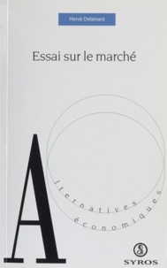 Hervé Defalvard - Essai sur le marché.
