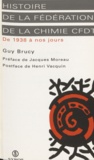 Guy Brucy - Histoire de la fédération de la chimie CFDT.