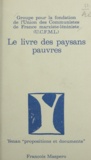  Anonyme et Alain Badiou - Le livre des paysans pauvres - 5 années de travail maoïste dans une campagne française.