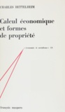 Jacques Charrière et Charles Bettelheim - Calcul économique et formes de propriété.