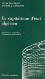 Pierre Jacquemot et Marc Raffinot - Le capitalisme d'État algérien.