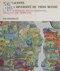Yves Lacoste - Unité et diversité du Tiers monde (2) - Vallées désertes, deltas surpeuplés, Afrique et Asie tropicales.