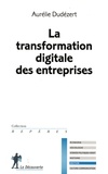 Aurélie Dudézert - La transformation digitale des entreprises.