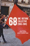 Philippe Artières et Michelle Zancarini-Fournel - 68, une histoire collective (1962-1981).