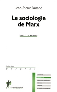 Jean-Pierre Durand - La sociologie de Marx.