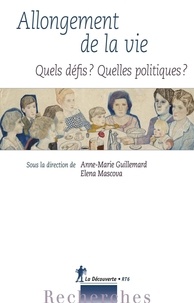 Anne-Marie Guillemard et Elena Mascova - Allongement de la vie - Quels défis ? Quelles politiques ?.
