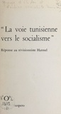  Groupe d'études et d'action so - À propos d'une voie tunisienne vers le socialisme - Réponse au révisionniste Harmel.