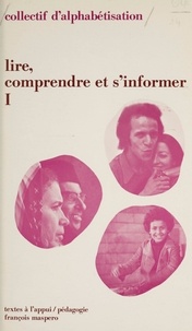  Collectif d'alphabétisation et Emile Copfermann - Lire, comprendre et s'informer (1) : Les pays des immigrés - Un livre pour les travailleurs immigrés.