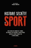 François Thomazeau - Histoire secrète du sport.