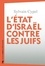 Sylvain Cypel - L'Etat d'Israël contre les Juifs.