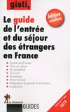 GISTI - Guide de l'entrée et du séjour des étrangers en France.