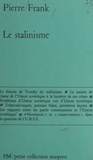 Pierre Frank - Le stalinisme.