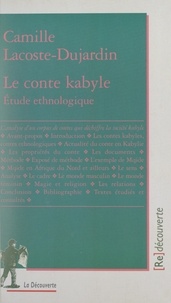 Camille Lacoste-Dujardin - Le conte kabyle - Étude ethnologique.