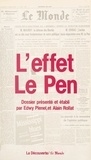Edwy Plenel et Alain Rollat - L'effet Le Pen.