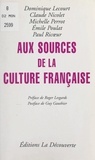 Dominique Lecourt et Claude Nicolet - Aux sources de la culture française.