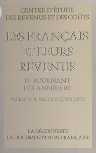  Centre d'étude des revenus et et Nicole Questiaux - Les Français et leurs revenus - Le tournant des années 80.