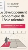 Eric Bouteiller et Michel Fouquin - Le développement économique de l'Asie orientale.