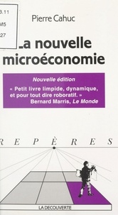Pierre Cahuc et Bernard Colasse - La nouvelle microéconomie.