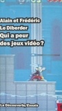 Alain Le Diberder et Frédéric Le Diberder - Qui a peur des jeux vidéo ?.