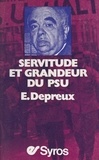 Édouard Depreux et Elie Kagan - Servitude et grandeur du P.S.U..