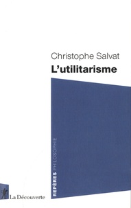 Christophe Salvat - L'utilitarisme.