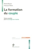 Michel Bozon et François Héran - La formation du couple - Textes essentiels pour la sociologie de la famille.