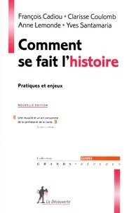 François Cadiou et Clarisse Coulomb - Comment se fait l'histoire - Pratiques et enjeux.