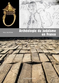 Paul Salmona - Archéologie du judaïsme en France.