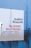 Anders Winroth - Au temps des Vikings.