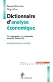 Bernard Guerrien et Ozgür Gün - Dictionnaire d'analyse économique - Microéconomie, Macroéconomie, Monnaie, Finance, etc..