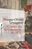 Prosper-Olivier Lissagaray - Histoire de la Commune de 1871.
