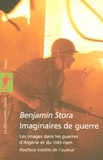 Benjamin Stora - Imaginaires de guerre - Les images dans les guerres d'Algérie et du Viêt-nam.
