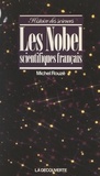 Michel Rouzé et Jean-Louis Fischer - Les Nobel scientifiques français.