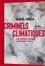 Mickaël Correia - Criminels climatiques - Enquête sur les multinationales qui brûlent notre planète.