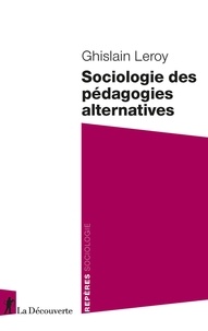 Ghislain Leroy - Sociologie des pédagogies alternatives.