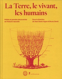 Jean-Denis Vigne et Bruno David - La terre, le vivant, les humains.